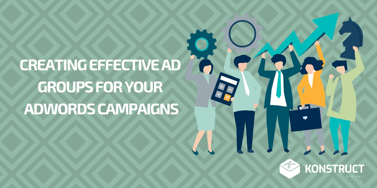 Creating Effective Ad Groups for your AdWords Campaigns