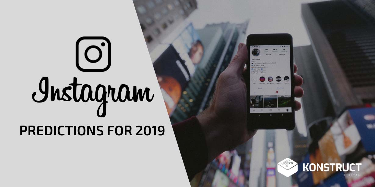 Instagram Trend Predictions for 2019