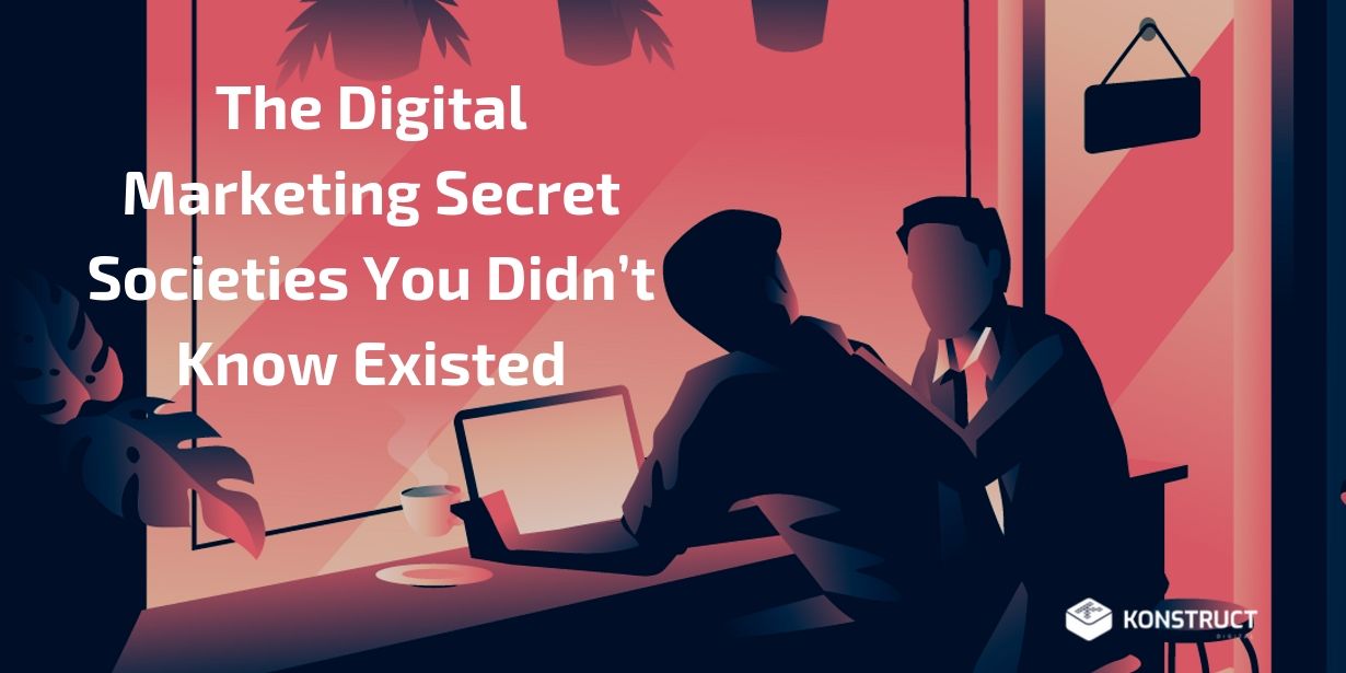 The Digital Marketing Secret Societies You Didn’t Know Existed