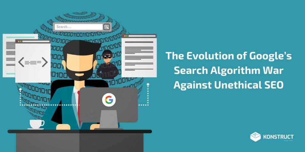 The Evolution of Google’s Search Algorithm War Against Unethical SEO ...