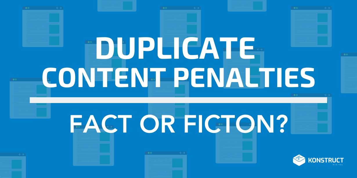 Duplicate Content Penalty – Fact or Fiction?
