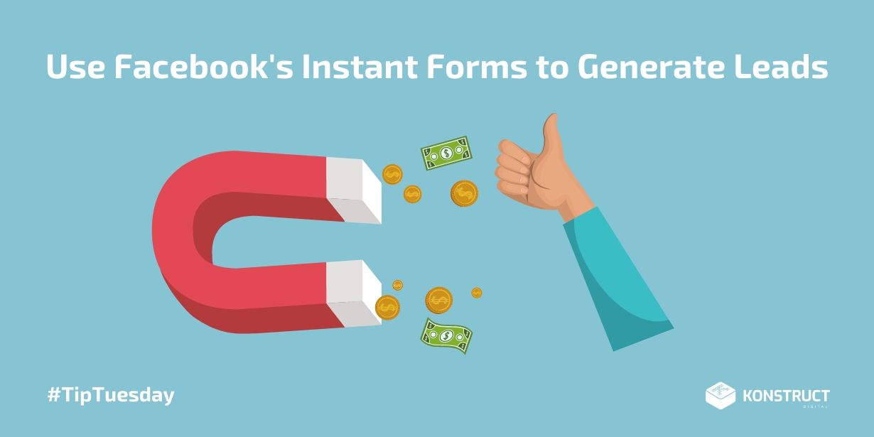 Use Facebook’s Instant Forms to Generate Leads