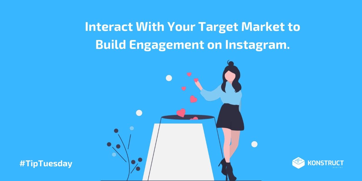 Interact With Your Target Market to Build Engagement on Instagram