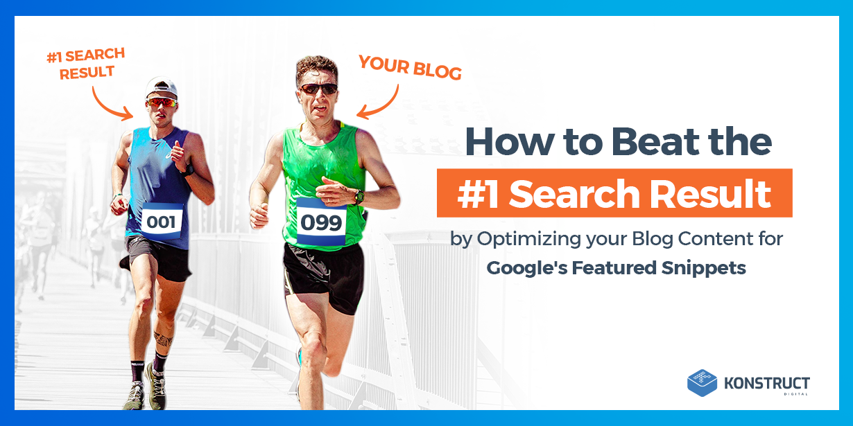 Your blog can beat the #1 search result by optimizing your content for Google's featured snippets