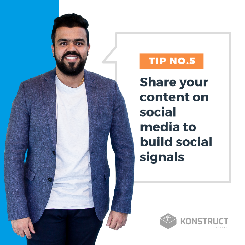 Tip No. 5: Share your content on social media to build social signals