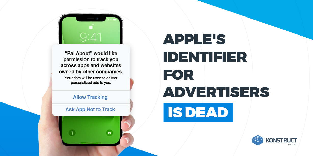 Apple's Identifier for Advertisers is Dead