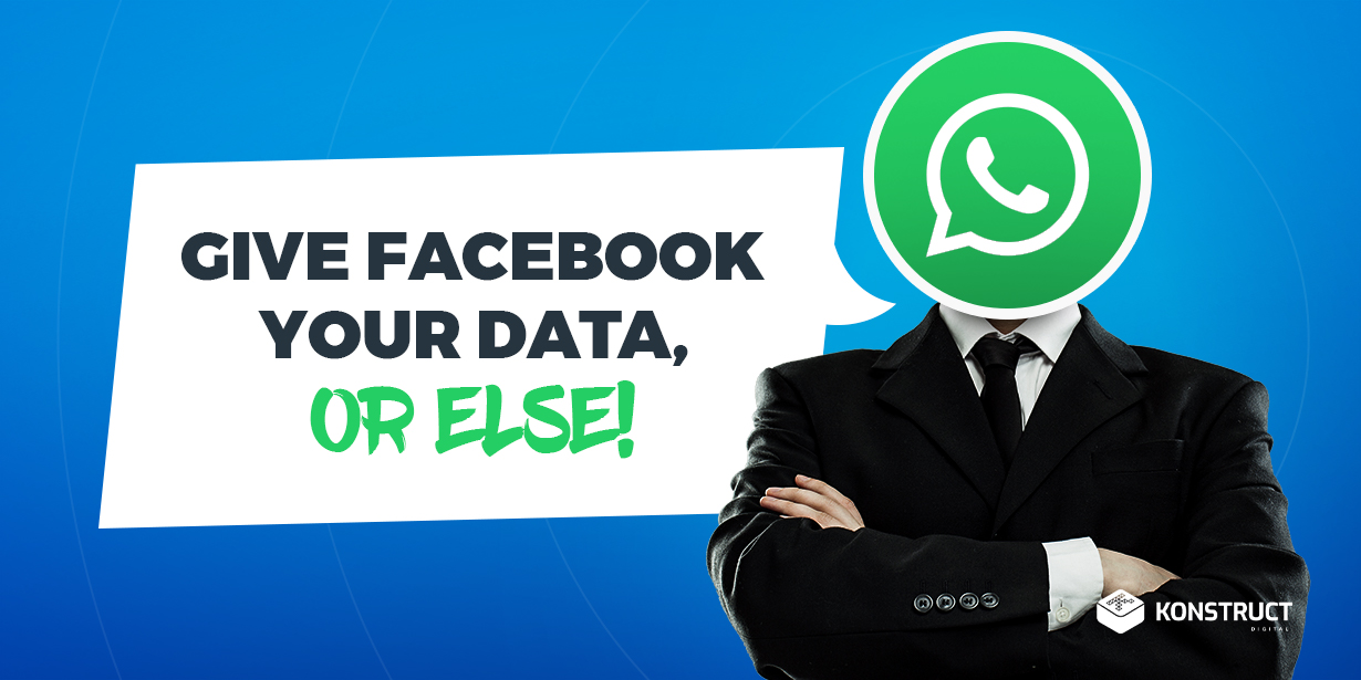 A WhatsApp man saying, "Give Facebook your data, or else!"
