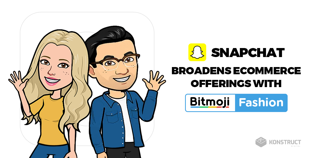 Snapchat broadens Ecommerce offerings with Bitmoji fashion