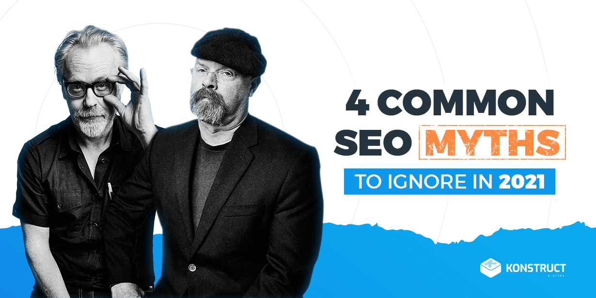 4 common SEO myths to ignore in 2021