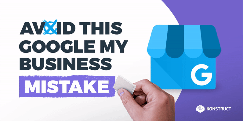 Avoid This Google My Business Mistake