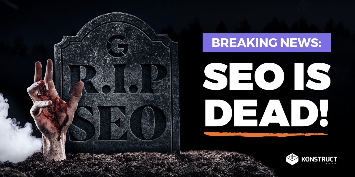Breaking news: SEO is DEAD