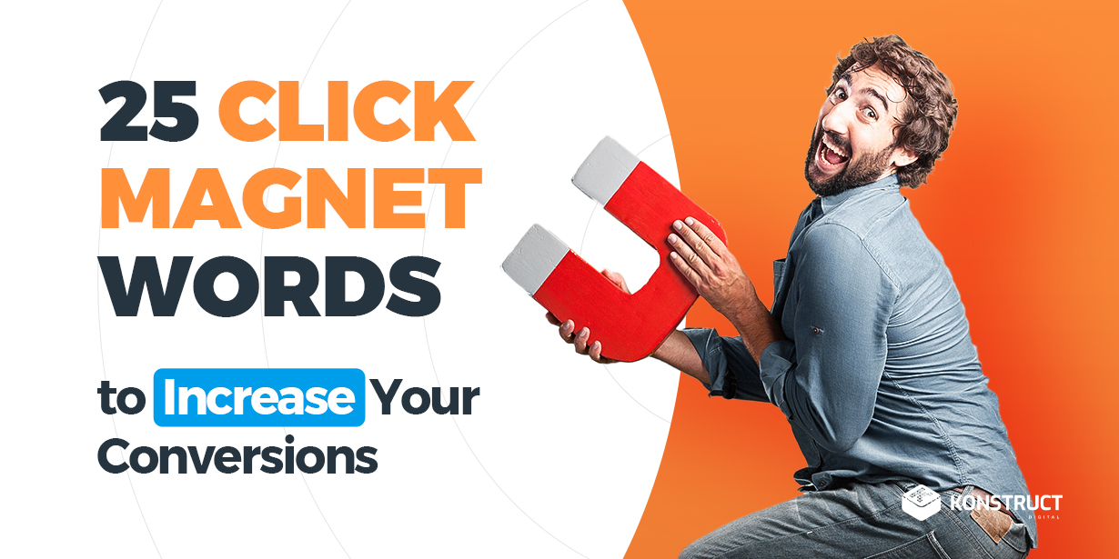 25 Click Magenet Words to Increase Your Conversions