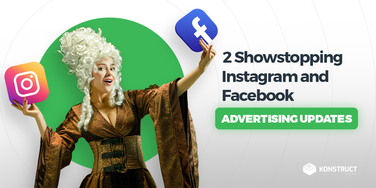 2 show stopping Instagram and Facebook advertising updates