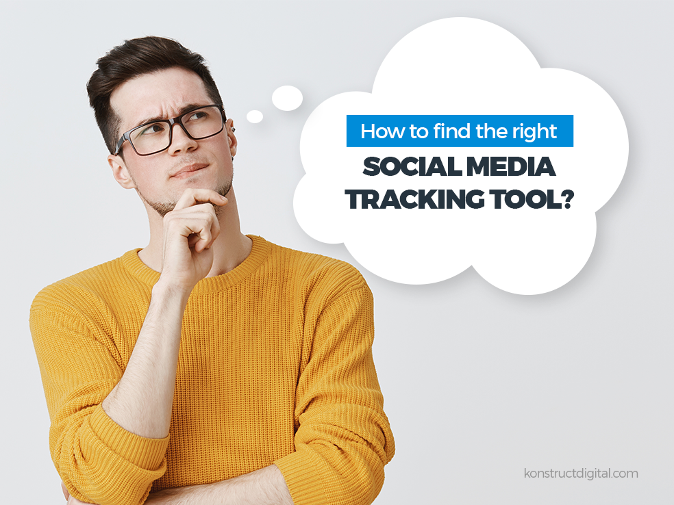A person thinking with their hand on their chin and a thought bubble says ‘how to find the right social media tracking tool?’