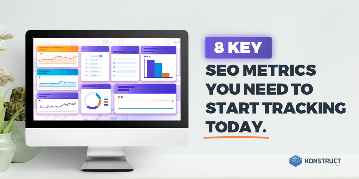 8 key SEO metrics you need to start tracking today