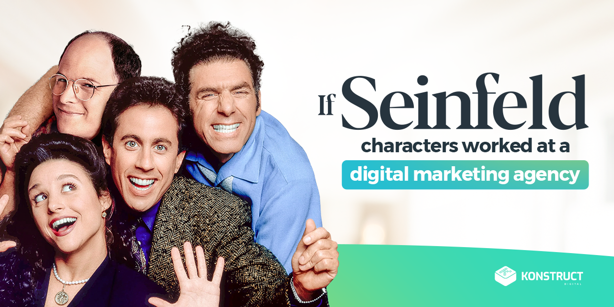 If The Seinfeld Characters Worked at a Digital Marketing Agency