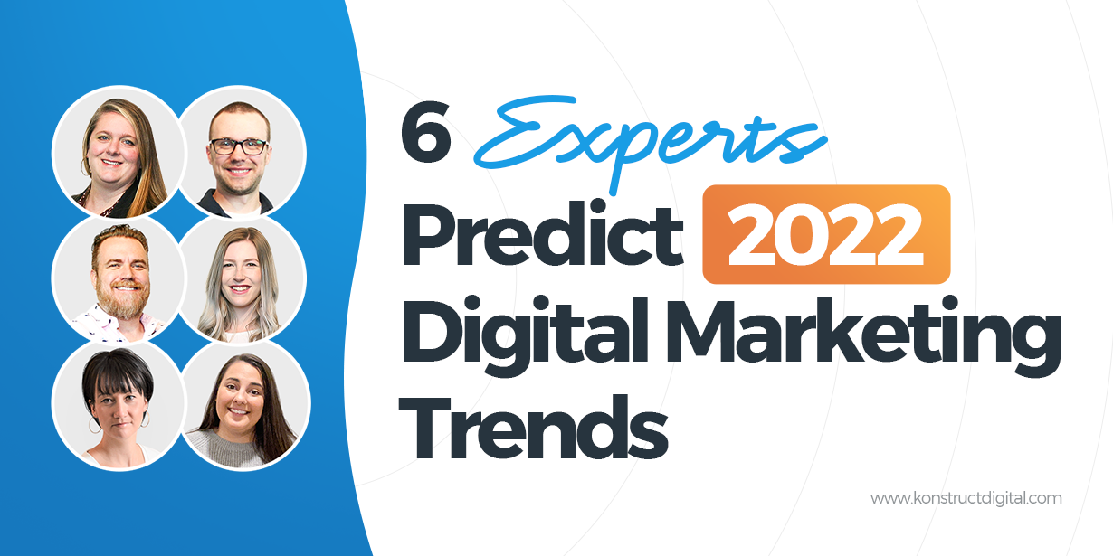 2022 Digital Marketing Trends Predictions