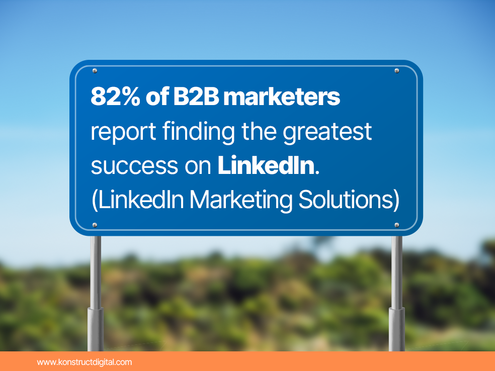 A billboard that says "82% of B2B marketers report finding the greatest success on LinkedIn. (LinkedIn Marketing Solutions)"